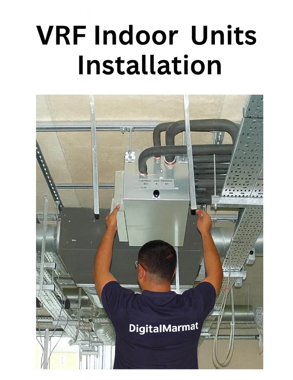 VRF/VRV Indoor Unit Installation